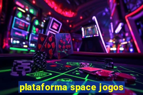 plataforma space jogos